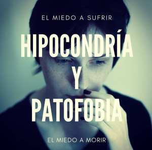 hipocondria y patofobia