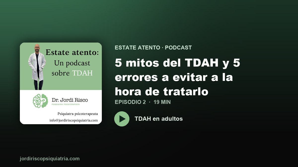 Portada del episodio 2 del podcast Estate atento: mitos del TDAH